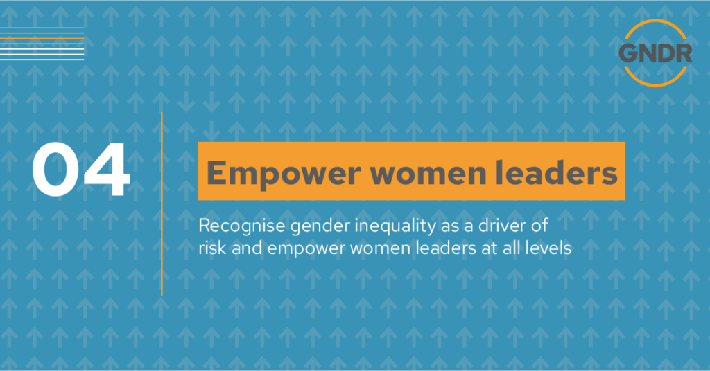 HLPF call to action four: empower women leaders. Recognise gender inequality as a driver of risk and empower women leaders at all levels.